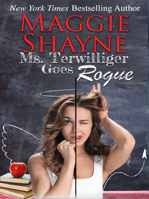 Title details for Ms Terwilliger Goes Rogue by Maggie Shayne - Available